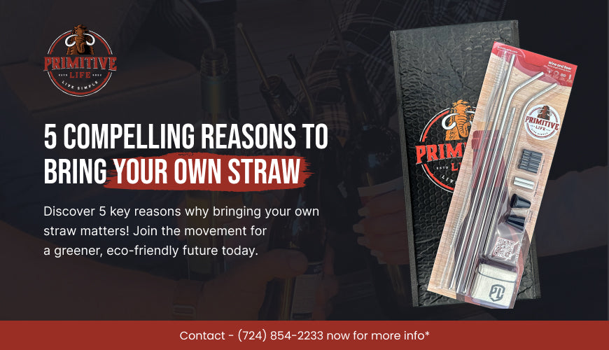 5 Compelling Reasons to Bring Your Own Straw
